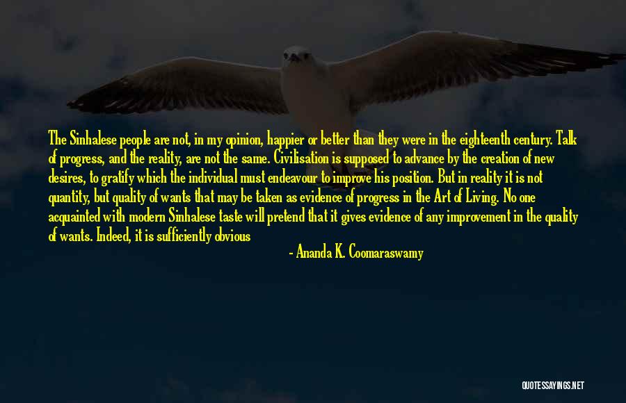 Taste In Art Quotes By Ananda K. Coomaraswamy Taste In Art Quotes By Ananda K. Coomaraswamy