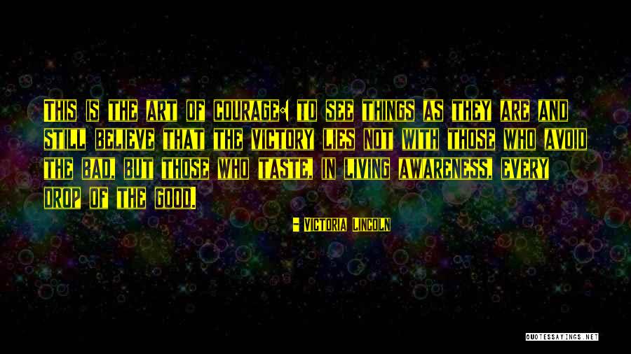 Taste In Art Quotes By Victoria Lincoln Taste In Art Quotes By Victoria Lincoln