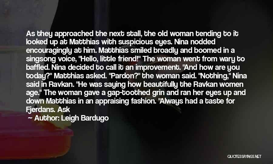 Taste In Fashion Quotes By Leigh Bardugo
