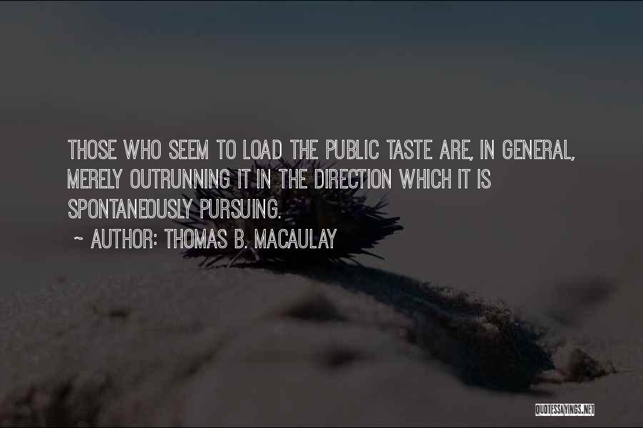 Taste In Fashion Quotes By Thomas B. Macaulay