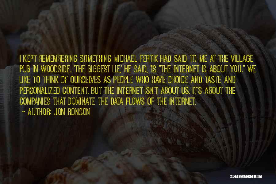 Taste Me Quotes By Jon Ronson