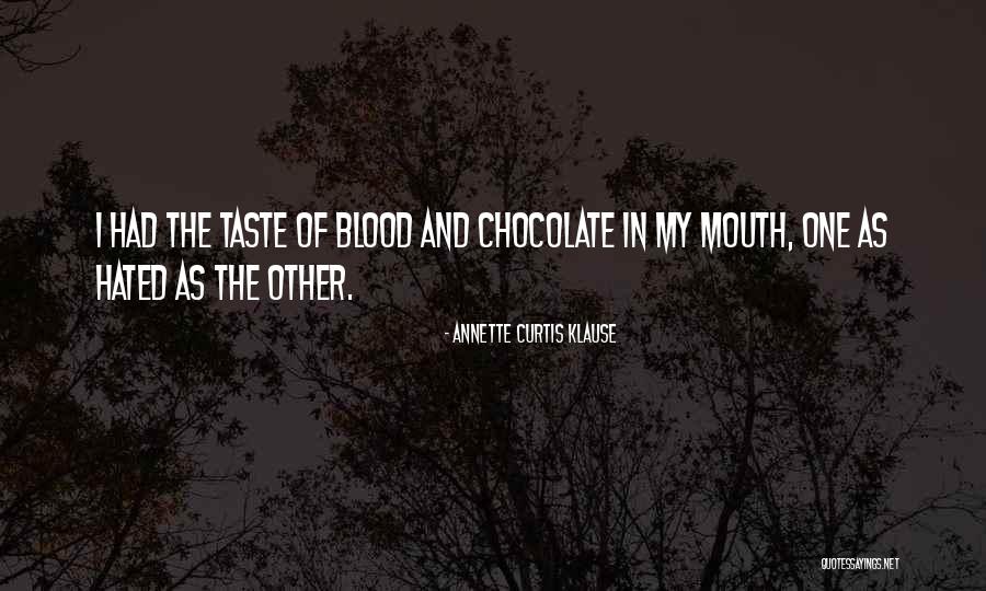 Taste Of Blood Quotes By Annette Curtis Klause