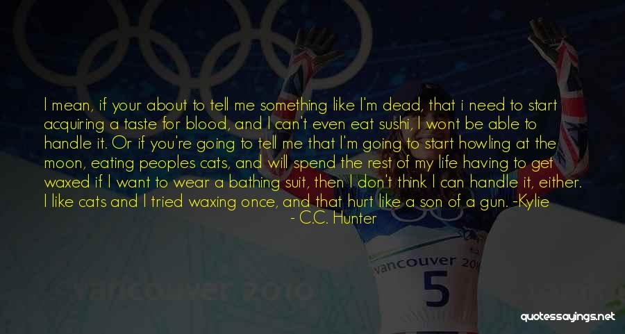 Taste Of Blood Quotes By C.C. Hunter