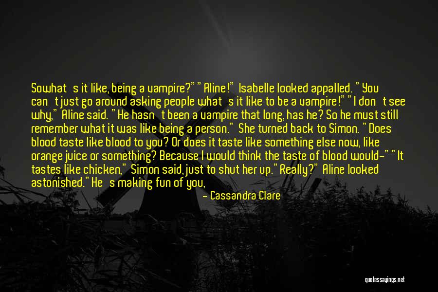 Taste Of Blood Quotes By Cassandra Clare