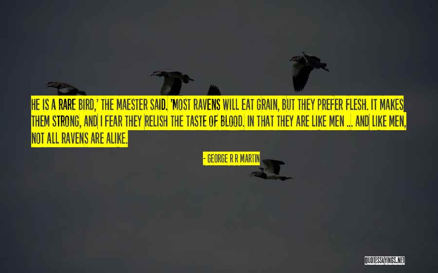 Taste Of Blood Quotes By George R R Martin