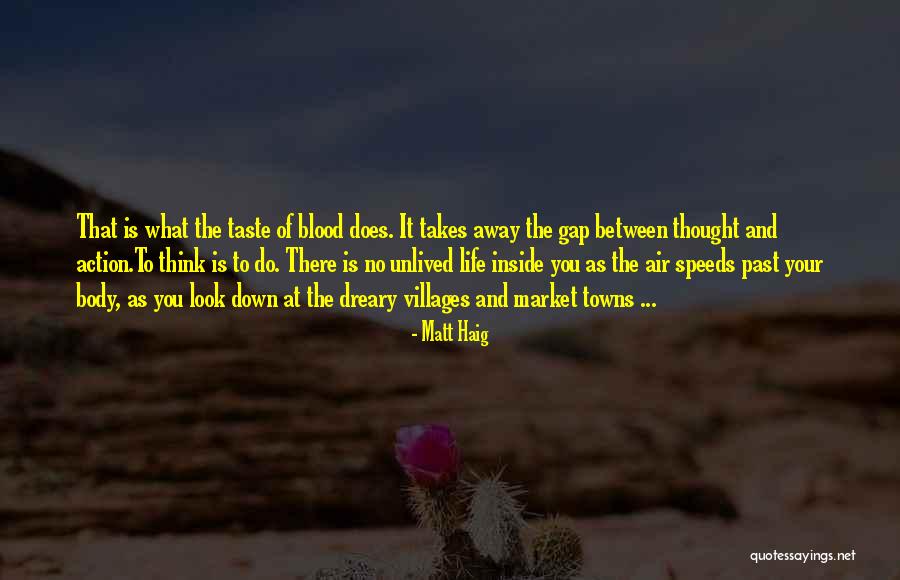 Taste Of Blood Quotes By Matt Haig