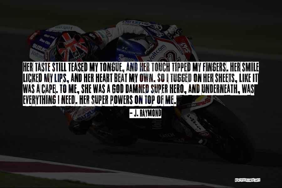 Taste Of Lips Quotes By J. Raymond Taste Of Lips Quotes By J. Raymond