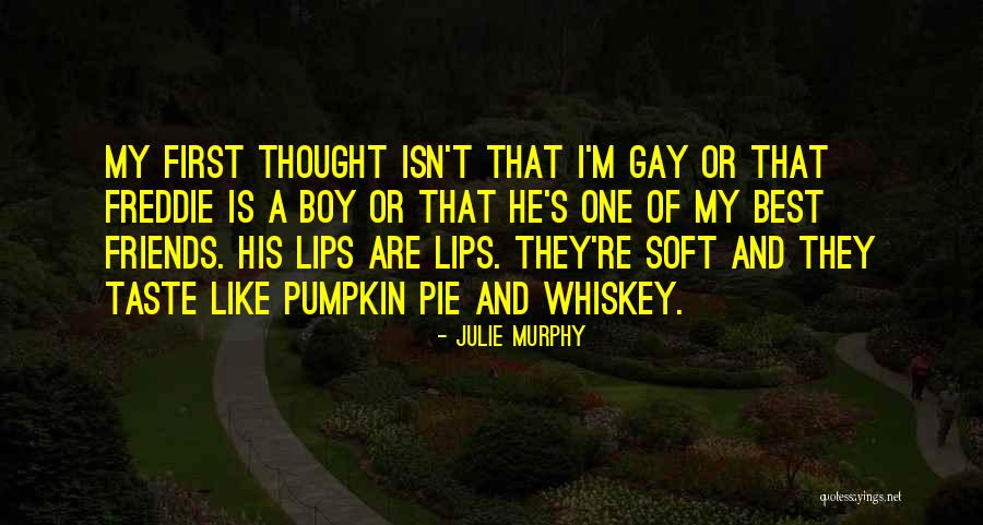 Taste Of Lips Quotes By Julie Murphy Taste Of Lips Quotes By Julie Murphy