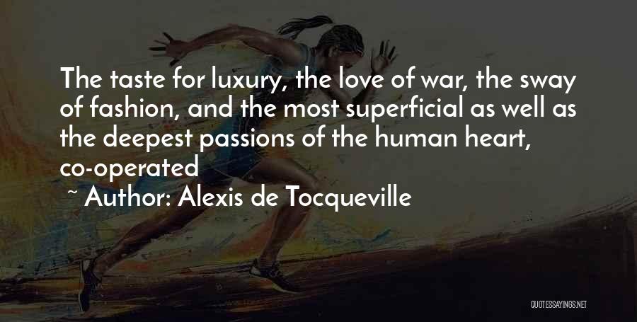 Taste Of Love Quotes By Alexis De Tocqueville