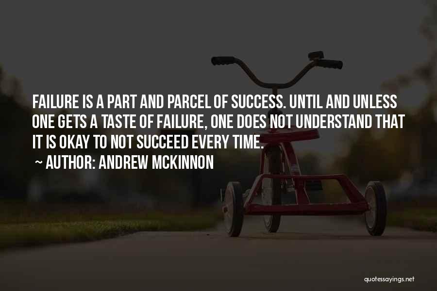 Taste Of Success Quotes By Andrew McKinnon