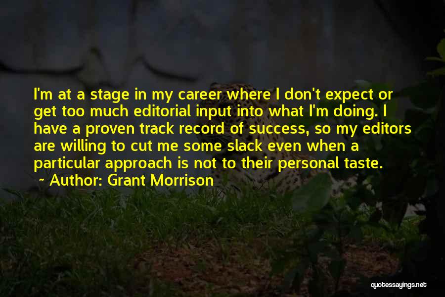 Taste Of Success Quotes By Grant Morrison