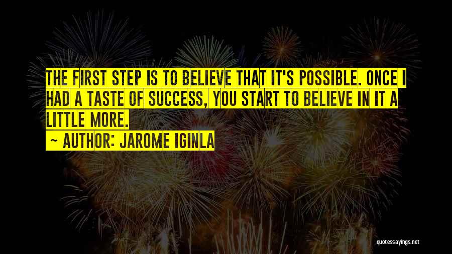 Taste Of Success Quotes By Jarome Iginla