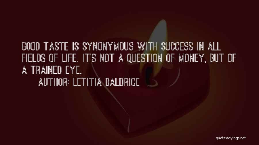 Taste Of Success Quotes By Letitia Baldrige