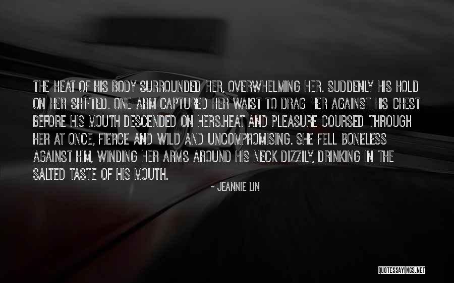 Taste Of The Wild Quotes By Jeannie Lin Taste Of The Wild Quotes By Jeannie Lin