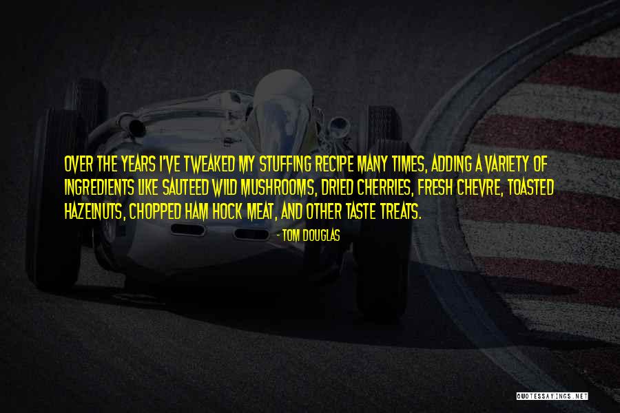 Taste Of The Wild Quotes By Tom Douglas Taste Of The Wild Quotes By Tom Douglas