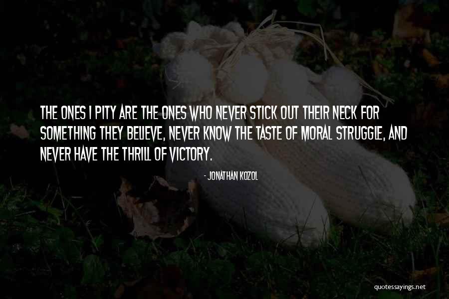 Taste Of Victory Quotes By Jonathan Kozol Taste Of Victory Quotes By Jonathan Kozol