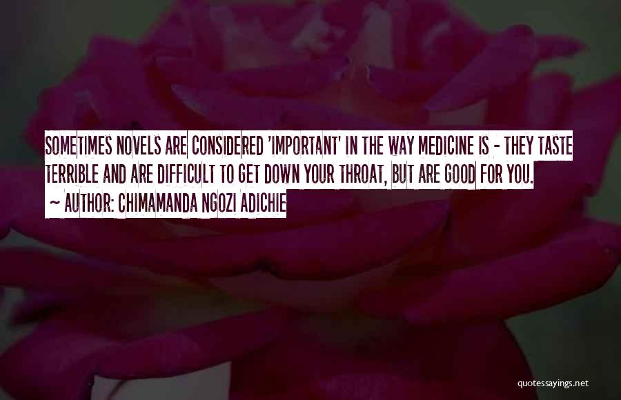 Taste Of Your Own Medicine Quotes By Chimamanda Ngozi Adichie