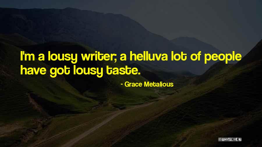 Taste Quotes By Grace Metalious Taste Quotes By Grace Metalious