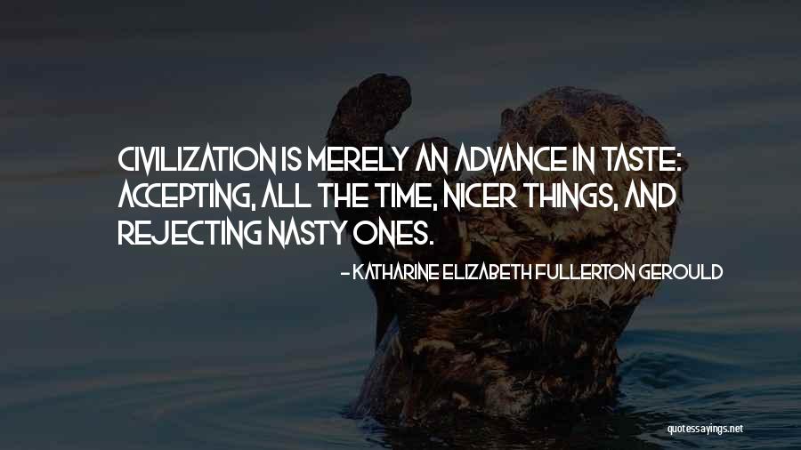 Taste Quotes By Katharine Elizabeth Fullerton Gerould Taste Quotes By Katharine Elizabeth Fullerton Gerould