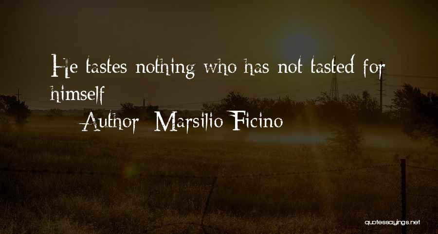 Taste Quotes By Marsilio Ficino