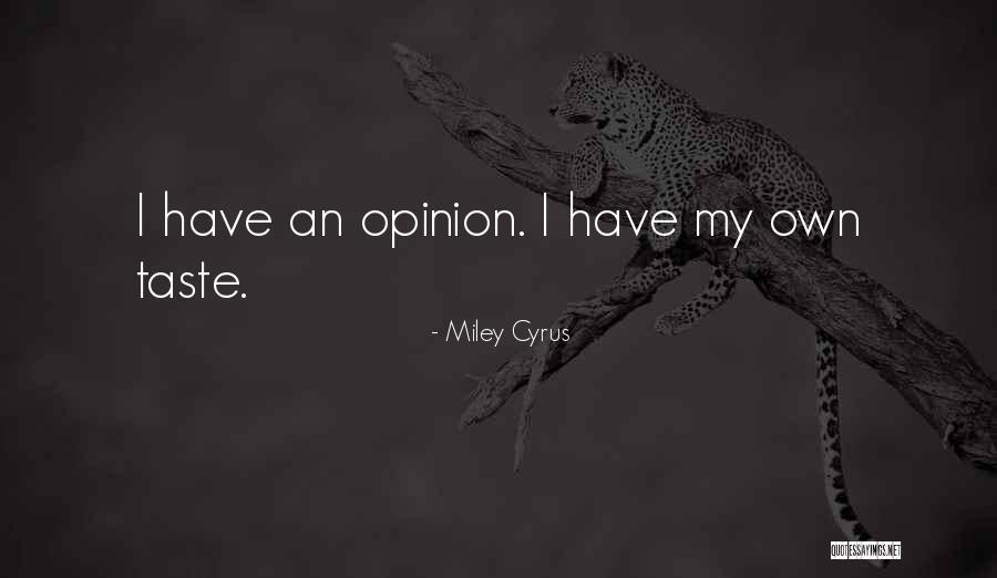 Taste Quotes By Miley Cyrus Taste Quotes By Miley Cyrus