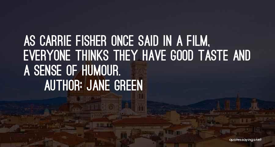Taste Sense Quotes By Jane Green
