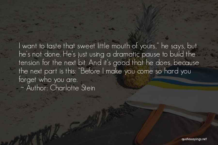 Taste So Sweet Quotes By Charlotte Stein