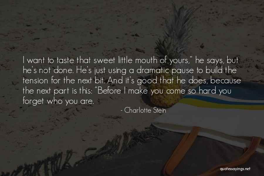 Taste So Sweet Quotes By Charlotte Stein