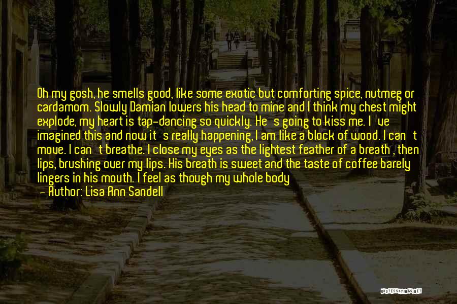 Taste So Sweet Quotes By Lisa Ann Sandell