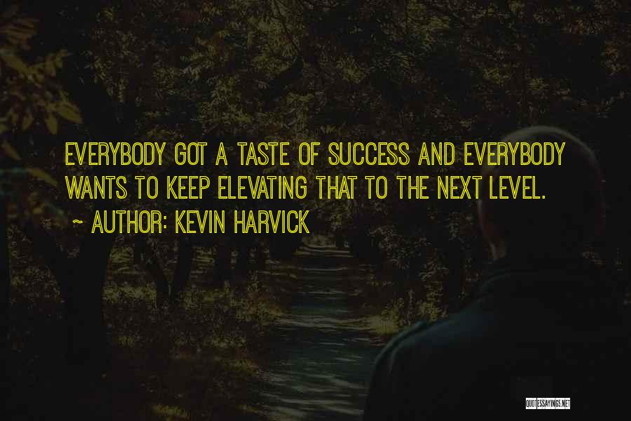 Taste Success Quotes By Kevin Harvick