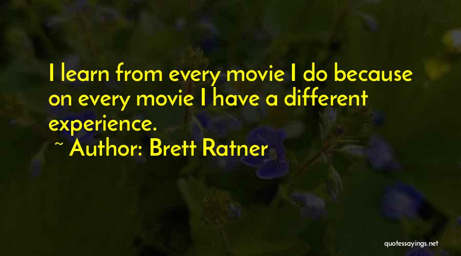 Taste The Peaness Quotes By Brett Ratner