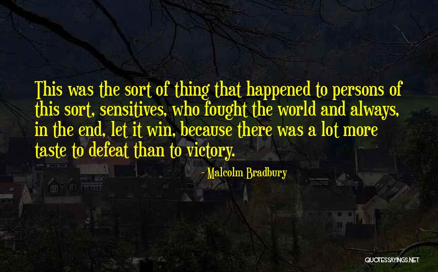 Taste This Quotes By Malcolm Bradbury Taste This Quotes By Malcolm Bradbury