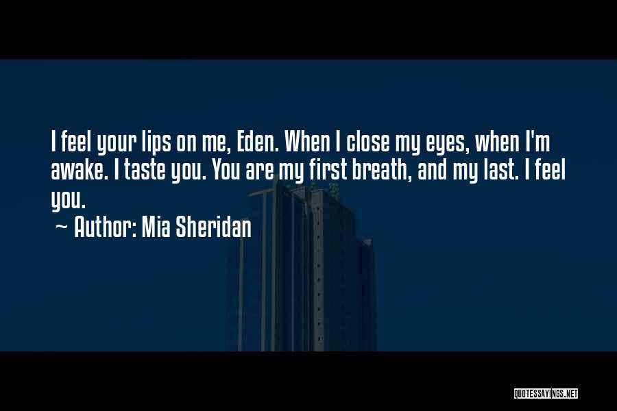 Taste You On My Lips Quotes By Mia Sheridan