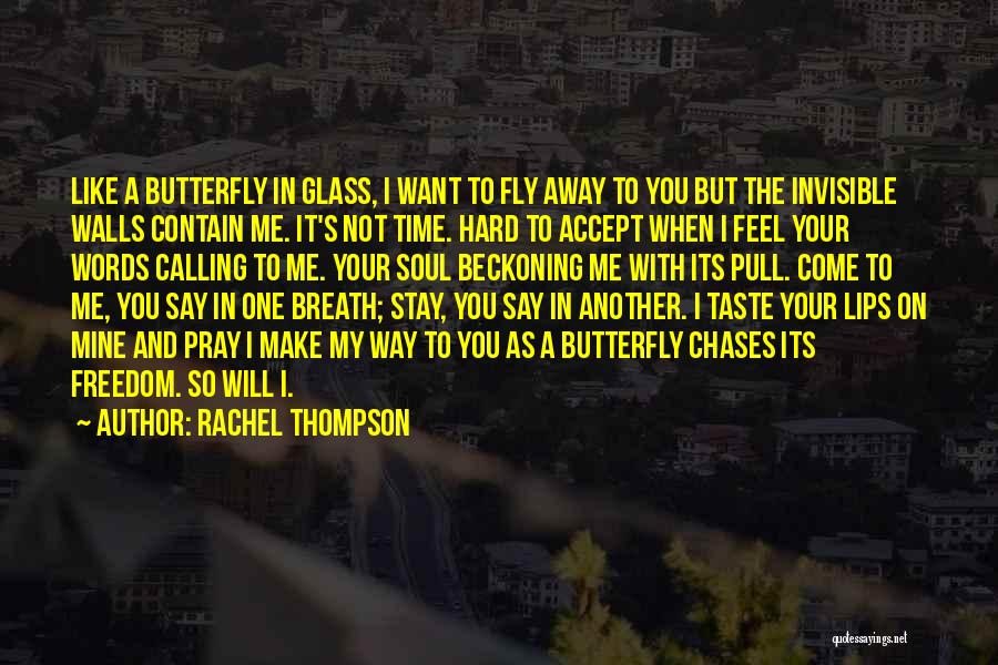 Taste You On My Lips Quotes By Rachel Thompson