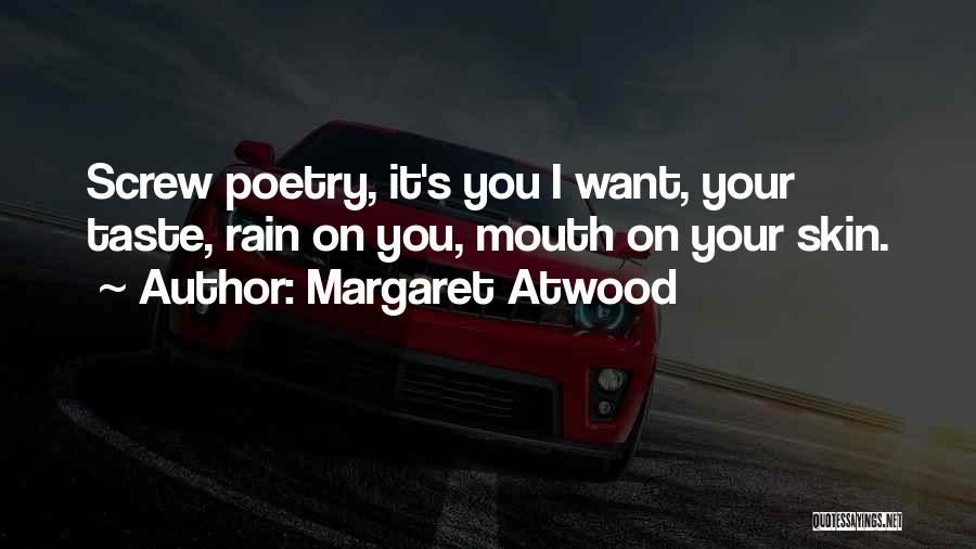 Taste You Quotes By Margaret Atwood