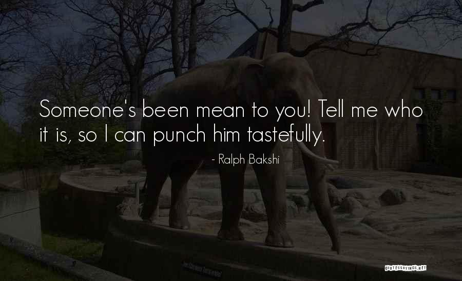 Tastefully Quotes By Ralph Bakshi Tastefully Quotes By Ralph Bakshi