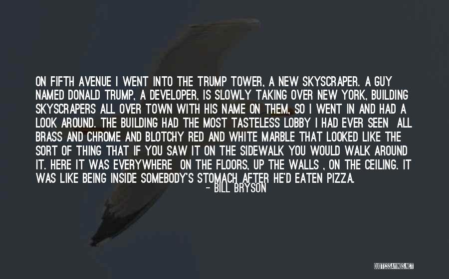 Tasteless Quotes By Bill Bryson Tasteless Quotes By Bill Bryson