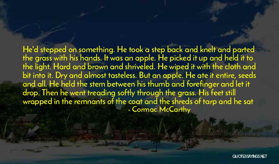 Tasteless Quotes By Cormac McCarthy Tasteless Quotes By Cormac McCarthy