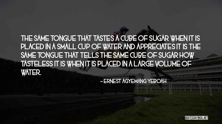 Tasteless Quotes By Ernest Agyemang Yeboah Tasteless Quotes By Ernest Agyemang Yeboah