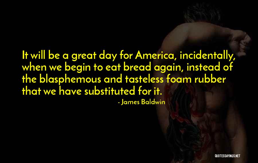 Tasteless Quotes By James Baldwin Tasteless Quotes By James Baldwin