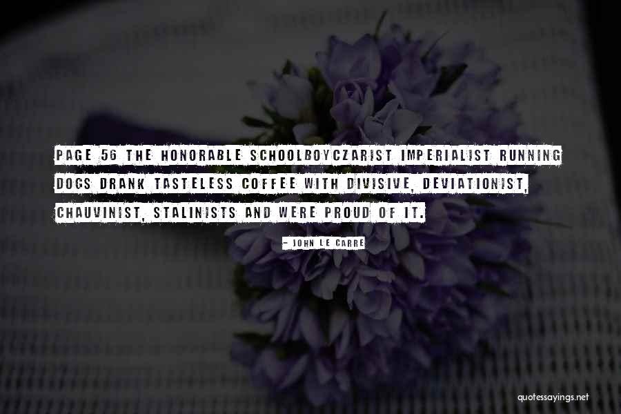 Tasteless Quotes By John Le Carre Tasteless Quotes By John Le Carre
