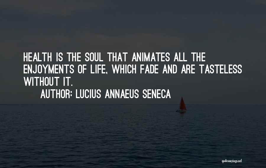 Tasteless Quotes By Lucius Annaeus Seneca