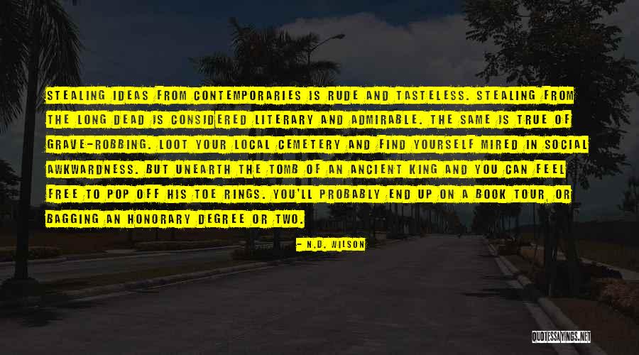 Tasteless Quotes By N.D. Wilson Tasteless Quotes By N.D. Wilson