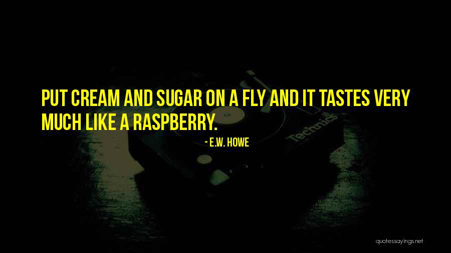 Tastes Quotes By E.W. Howe Tastes Quotes By E.W. Howe