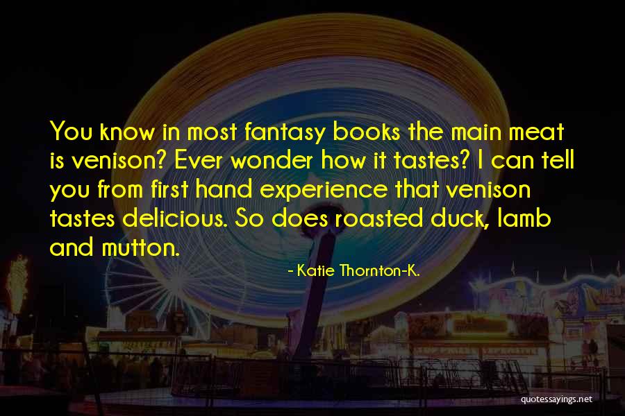 Tastes Quotes By Katie Thornton-K. Tastes Quotes By Katie Thornton-K.