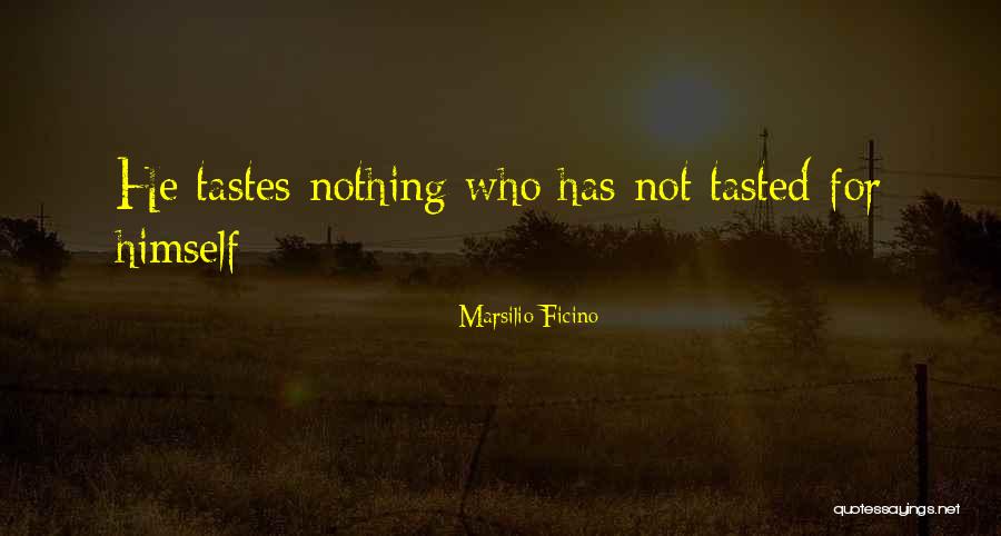 Tastes Quotes By Marsilio Ficino Tastes Quotes By Marsilio Ficino