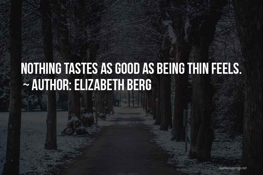 Tastes So Good Quotes By Elizabeth Berg