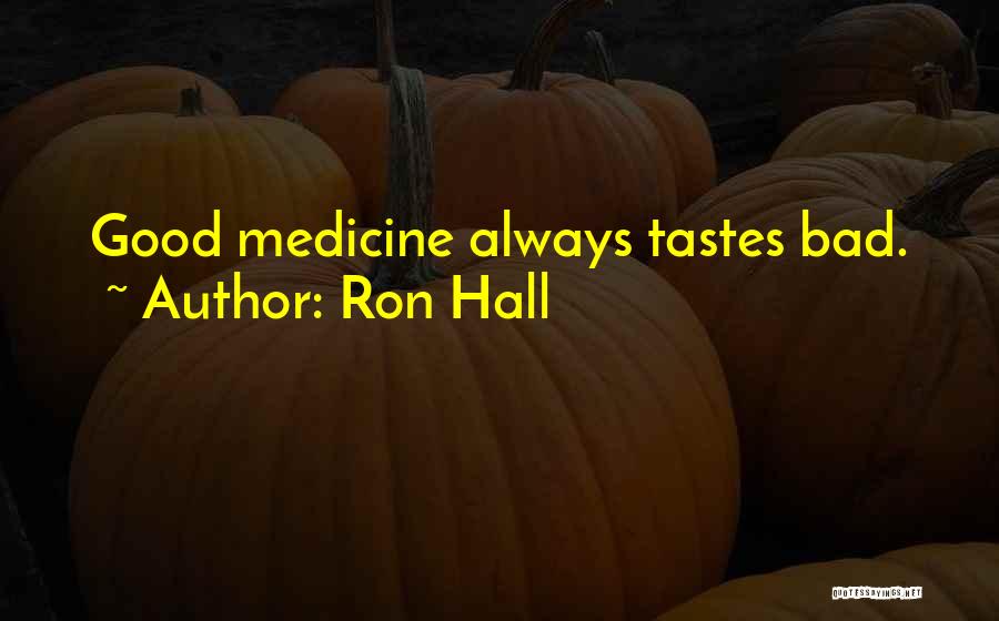 Tastes So Good Quotes By Ron Hall