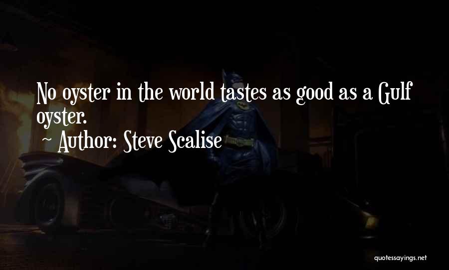 Tastes So Good Quotes By Steve Scalise