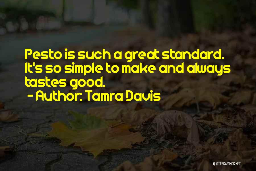 Tastes So Good Quotes By Tamra Davis